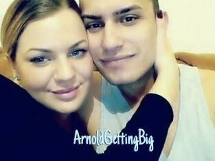 ArnoldGettingBig