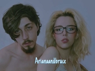 Arianaandbruce