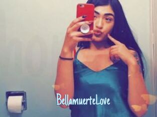 BellamuerteLove