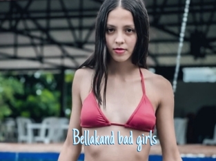 Bellakand_bad_girls