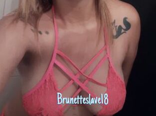 Brunetteslave18