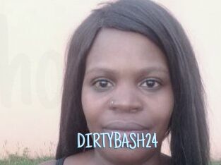 DIRTYBASH24