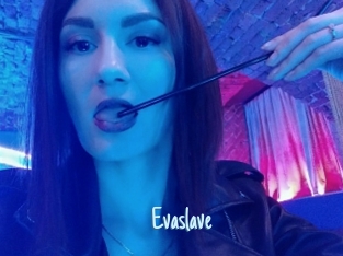 Evaslave