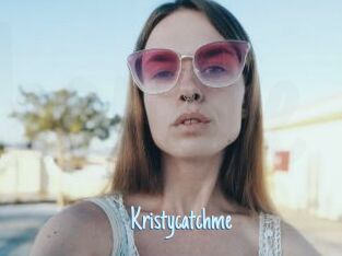 Kristycatchme