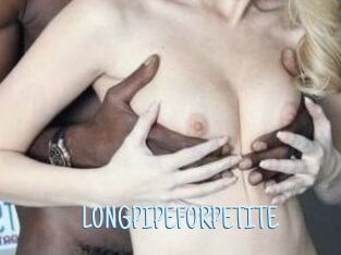 LONGPIPEFORPETITE