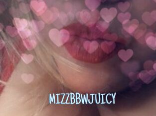 MIZZBBWJUICY