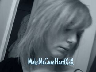 MakeMeCumHardXxX