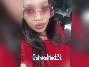 Oatmealthick3k