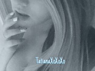 TatianaXoXoXo