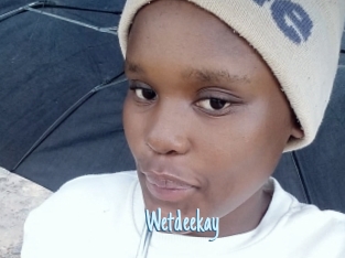 Wetdeekay